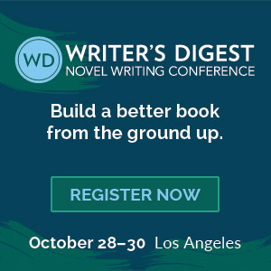 October 28 – 30: Writer’s Digest Novel Writing Conference, Los Angeles